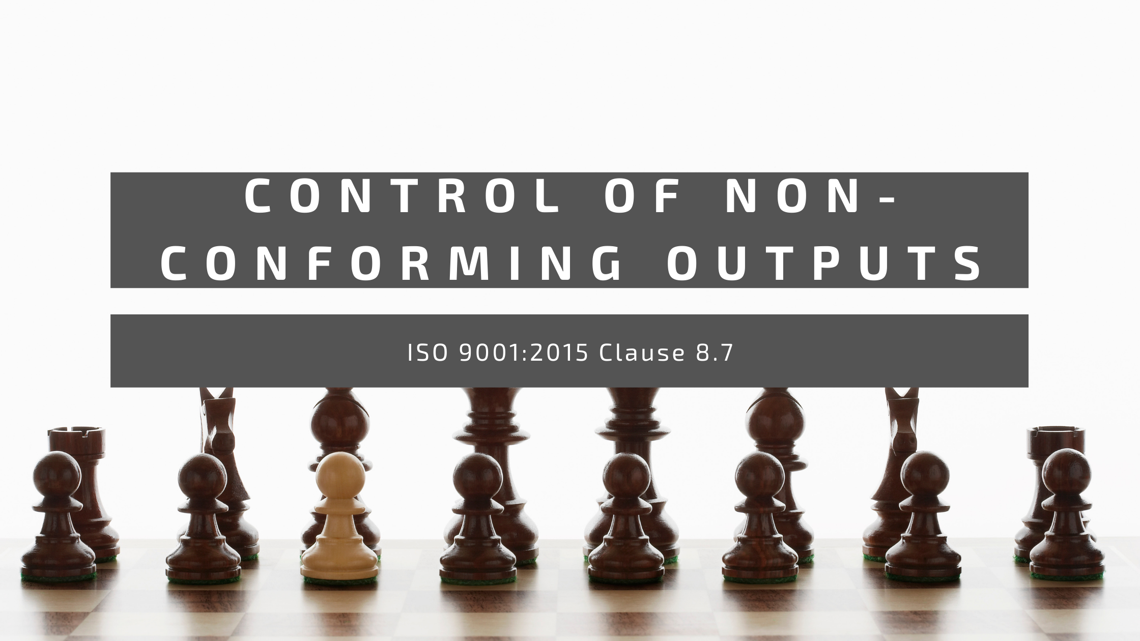 ISO 9001:2015 Clause 8.7 Control of non-conforming outputs 